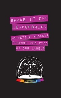Abbildung von: Shake It Off Leadership - Publish Your Purpose Press