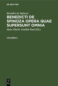 Cover: Benedicti de Spinoza Opera quae supersunt omnia. Volumen 2 - De Gruyter