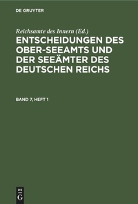 Abbildung von: Entscheidungen Des Ober-Seeamts Und Der Seeaemter Des Deutschen Reichs. Band 7, Heft 1 - Mercury Learning and Information