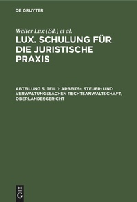 Abbildung von: Arbeits-, Steuer- Und Verwaltungssachen Rechtsanwaltschaft, Oberlandesgericht - De Gruyter