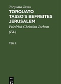 Cover: Torquato Tasso's Befreites Jerusalem. Teil 2 - De Gruyter