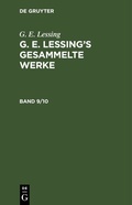 Cover: G. E. Lessing's gesammelte Werke. Band 9/10 - De Gruyter