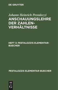 Abbildung von: Johann Heinrich Pestalozzi: Anschauungslehre Der Zahlenverhaeltnisse. Heft 3 - Mercury Learning and Information