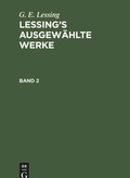 Cover: Lessing's ausgew&auml;hlte Werke. Band 2 - De Gruyter