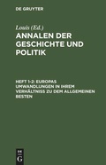 Cover: Europas Umwandlungen in ihrem Verh&auml;ltni&szlig; zu dem allgemeinen Besten - De Gruyter