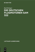 Cover: Die deutschen Flugmotoren SAM 322 - De Gruyter