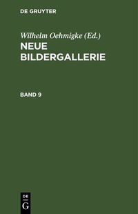 Abbildung von: Neue Bildergallerie. Band 9 - De Gruyter