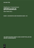 Cover: Ancoratus und Panarion Haer. 1-33 - De Gruyter