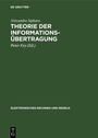 Cover: Theorie der Informations&uuml;bertragung - De Gruyter