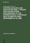 Cover: Systems Analysis and Simulation 1988, I: Theory and Foundations. Proceedings of the International Symposium held in Berlin (GDR), September 12-16, 1988 - De Gruyter