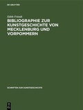 Cover: Bibliographie zur Kunstgeschichte von Mecklenburg und Vorpommern - De Gruyter