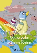 Cover: Franz die Meise geht auf eine Reise - tredition