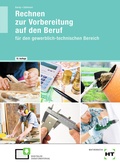 Cover: Rechnen zur Vorbereitung auf den Beruf - Verlag Handwerk und Technik