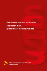 Abbildung von: Das fracht- bzw. speditionsrechtliche Mandat - Hagener Wissenschaftsverlag
