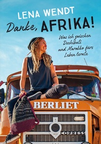 Abbildung von: Danke, Afrika! Was ich zwischen Dschibuti und Marokko fürs Leben lernte. - Copress