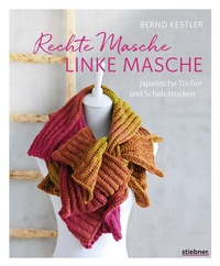 Abbildung von: Rechte Masche, linke Masche. Japanische Tücher und Schals stricken. - Stiebner