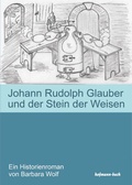 Cover: Johann Rudolph Glauber und der Stein der Weisen - hofmann-buch