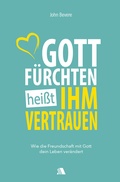 Cover: Gott f&uuml;rchten hei&szlig;t ihm vertrauen - Asaph Verlag