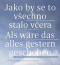 Cover: Als w&auml;re das alles gestern geschehen / Jako by se to vsechno stalo vcera - Mitteldeutscher Verlag
