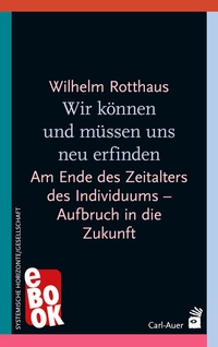 Abbildung von: Wir können und müssen uns neu erfinden - Carl-Auer Verlag