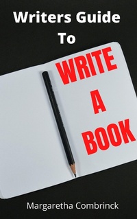 Enlarge image Cover: Writers Guide To Write A Book - Margaretha Combrinck