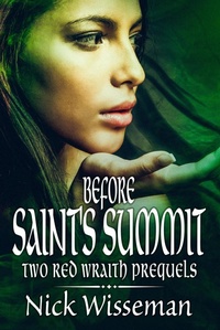 Enlarge image Cover: Before Saint's Summit: Two Red Wraith Prequels (The Red Wraith, #6) - Nick Wisseman