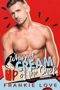 Cover: Whipped Cream of the Crop (The Way To A Man's Heart Book 11) - The Way To A Man's Heart