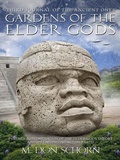 Cover: Gardens of the Elder Gods (Journals of the Ancient Ones, #3) - Journals of the Ancient Ones