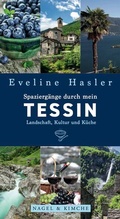 Cover: Spazierg&auml;nge durch mein Tessin - Nagel & Kimche