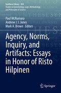 Cover: Agency, Norms, Inquiry, and Artifacts: Essays in Honor of Risto Hilpinen - Springer