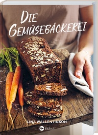 Abbildung von: Die Gemüsebäckerei - Landwirtschaftsverlag