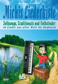 Abbildung von: Michis Liederkiste: Folksongs, Traditionals und Volkslieder für Keyboard - AMA