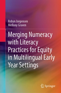 Enlarge image Cover: Merging Numeracy with Literacy Practices for Equity in Multilingual Early Year Settings - Springer