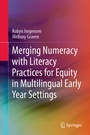 Cover: Merging Numeracy with Literacy Practices for Equity in Multilingual Early Year Settings - Springer