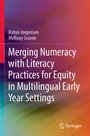 Cover: Merging Numeracy with Literacy Practices for Equity in Multilingual Early Year Settings - Springer