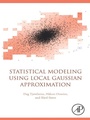 Cover: Statistical Modeling Using Local Gaussian Approximation - Academic Press