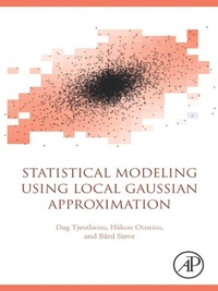 Enlarge image Cover: Statistical Modeling Using Local Gaussian Approximation - Academic Press