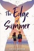 Cover: The Edge of Summer - Little, Brown Books for Young Readers