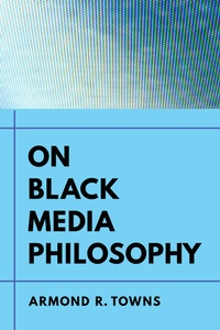 Abbildung von: On Black Media Philosophy - University of California Press