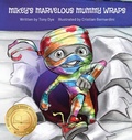 Cover: Mikey's Marvelous Mummy Wraps - Tales from a Treehouse Publishing