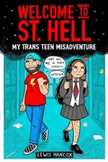 Cover: Welcome to St Hell: My trans teen misadventure - Scholastic