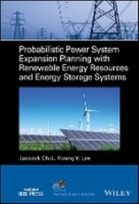 Enlarge image Cover: Probabilistic Power System Expansion Planning with Renewable Energy Resources and Energy Storage Systems - Wiley