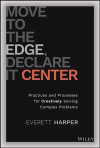 Abbildung von: Move to the Edge, Declare it Center - Wiley