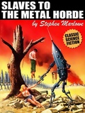 Cover: Slaves to the Metal Horde - Wildside Press