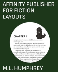 Enlarge image Cover: Affinity Publisher for Fiction Layouts - M.L. Humphrey