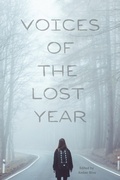 Cover: Voices of the Lost Year - West Warwick Public Library Association