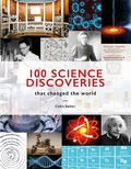 Cover: 100 Science Discoveries That Changed the World - Pavilion