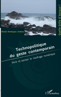Cover: Technopolitique du geste contemporain - Quelle dr&ocirc;le d'&eacute;poque !