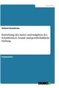 Cover: Entstehung des Amtes und Aufgaben des Scharfrichters. Soziale und gesellschaftliche Stellung - GRIN Verlag