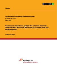 Abbildung von: Germany's compliance system for internal financial controls after Wirecard. What can be learned from the United States? - GRIN Verlag